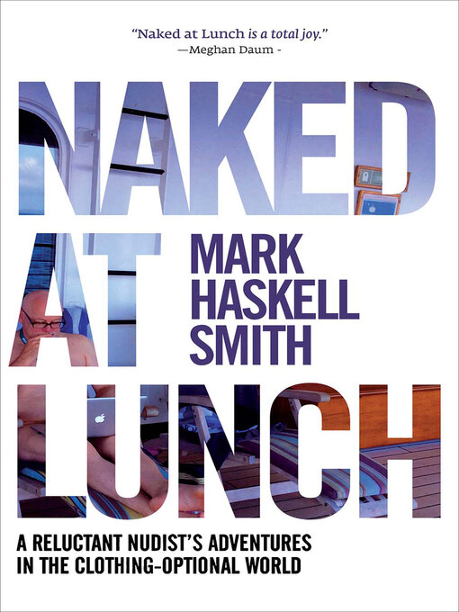 Title details for Naked at Lunch by Mark Haskell Smith - Available